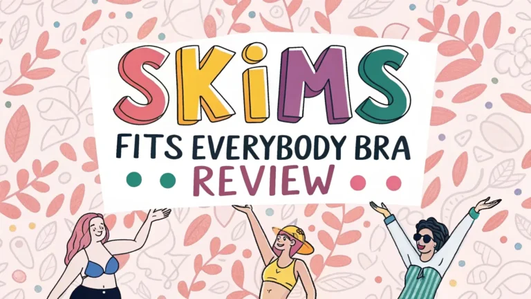 Skims Fits Everybody Bra Review: A Complete Guide