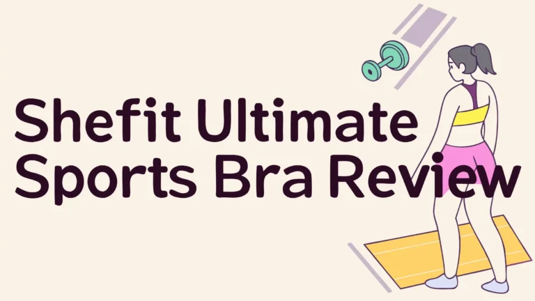 Shefit Ultimate Sports Bra Review: Is This Bra Worth the Hype?