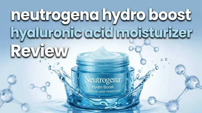Neutrogena Hydro Boost Hyaluronic Acid Moisturizer Review 2026: Still Worth It?